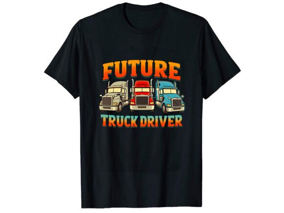 A Design Review: Future Truck Driver Nurse T-Shirt Design