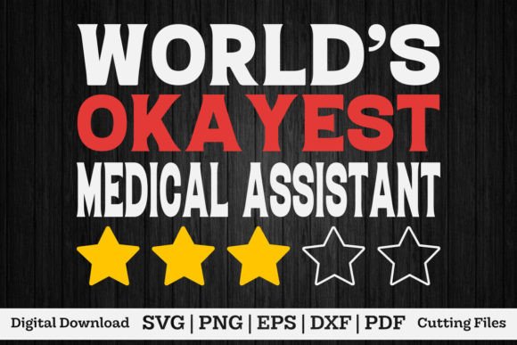 Practical Use Review: World Okayest Medical Assistant Shirt